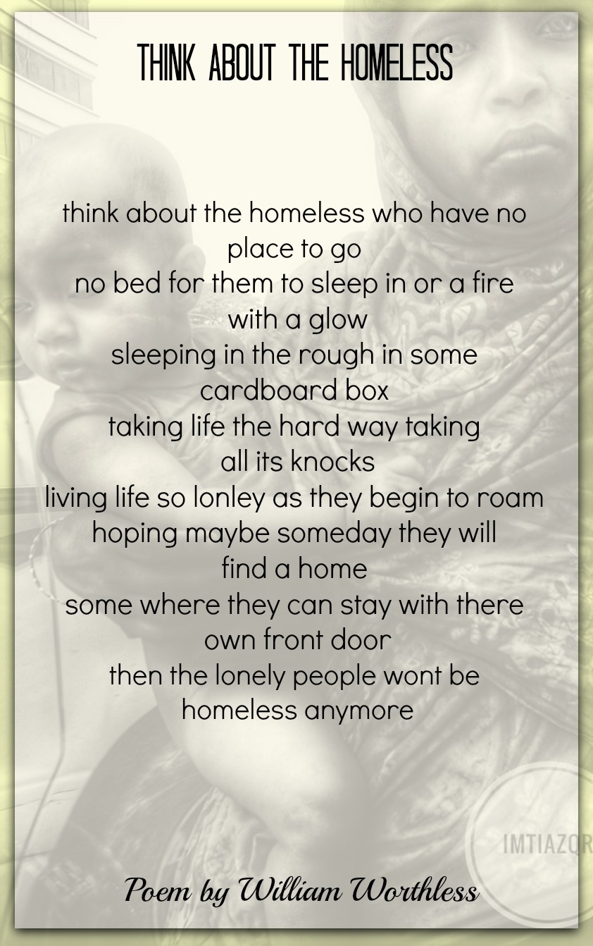 Think About The Homeless-William Worthless  Words Of 