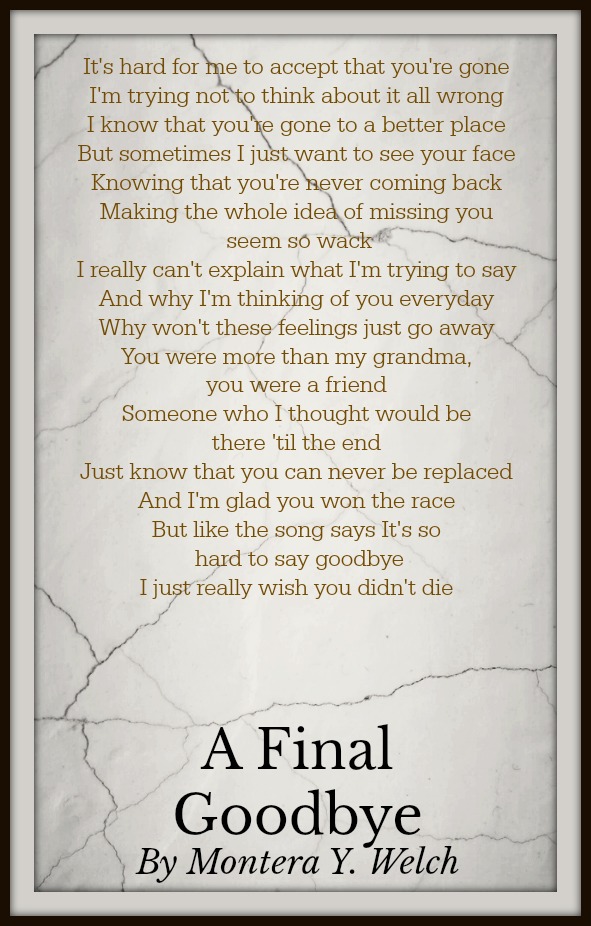 A Final Goodbye-Montera Y. Welch | Poems About Death And The Future