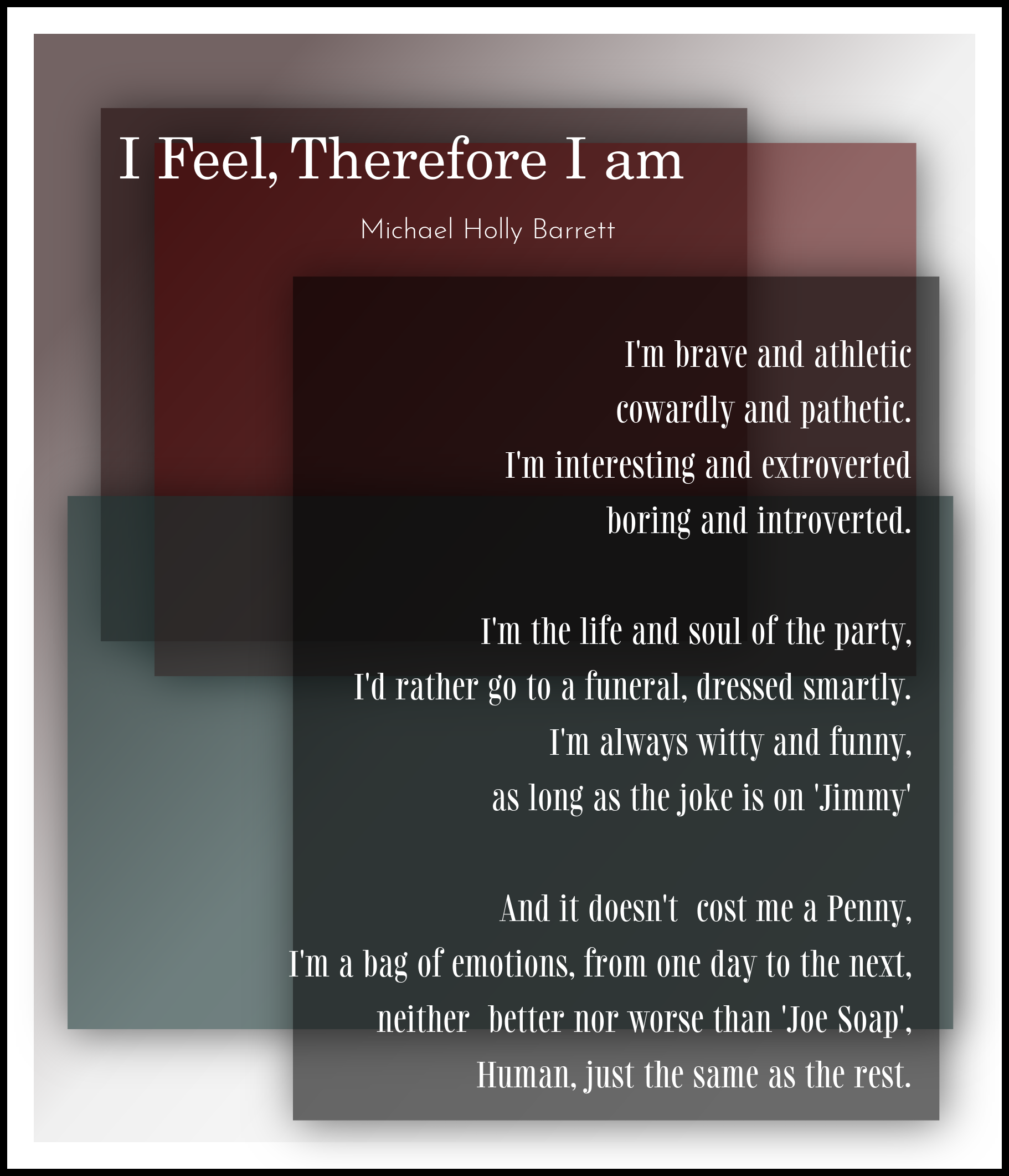 I Feel, Therefore I Am-muchael holly barrett | Poetry For All Seasons and  Emotions