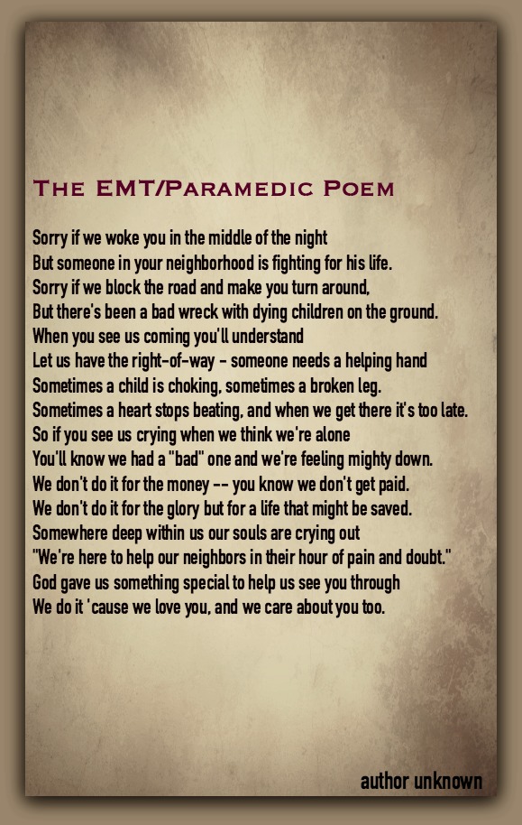 The EMT/Paramedic Poem-unknown author | Honoring Those Who Walk In  Selflessness