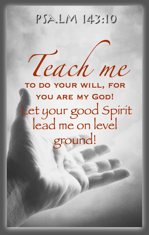 Psalm 143 10 Words To Renew The Soul what-does-psalm-143-10-mean